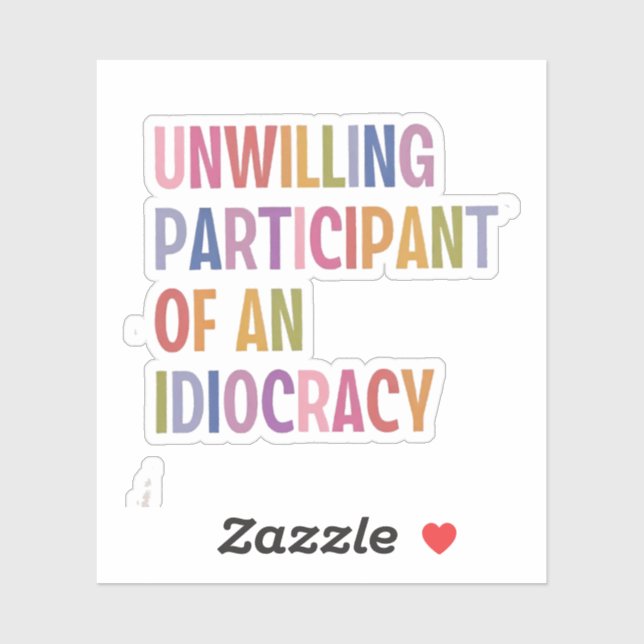 Unwillige Teilnahme an einer Diokratie gegen Trump Aufkleber (Blatt)