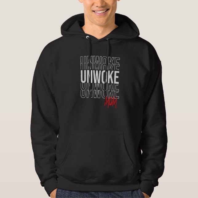unwoke Mom Hoodie (Vorderseite)