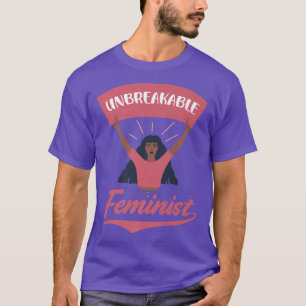 Unzerbrechliches feministisches Design für Feminis T-Shirt