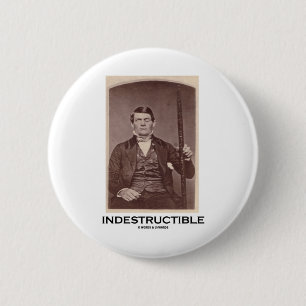 Unzerstörbar (Phineas Gage) Button