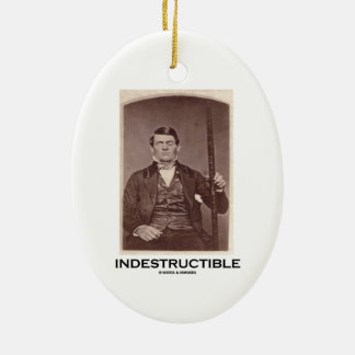 Unzerstörbar (Phineas Gage) Keramikornament