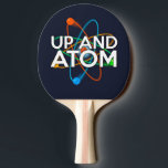UP AND ATOM Fun Science Tischtennis Schläger<br><div class="desc">Ein cooles,  trendiges und lustiges,  wissenschaftlich inspiriert Design. Das ideale Geschenk für alle Naturwissenschaftler,  Naturwissenschaftler,  Labrador-Techniker,  Naturwissenschaftler,  kurz,  alle Wissenschaftsfreunde in Ihrem Leben (und das schließt Sie mit ein)! Design: Science Geekness© unter http://www.zazzle.com/sciencegeekness*</div>