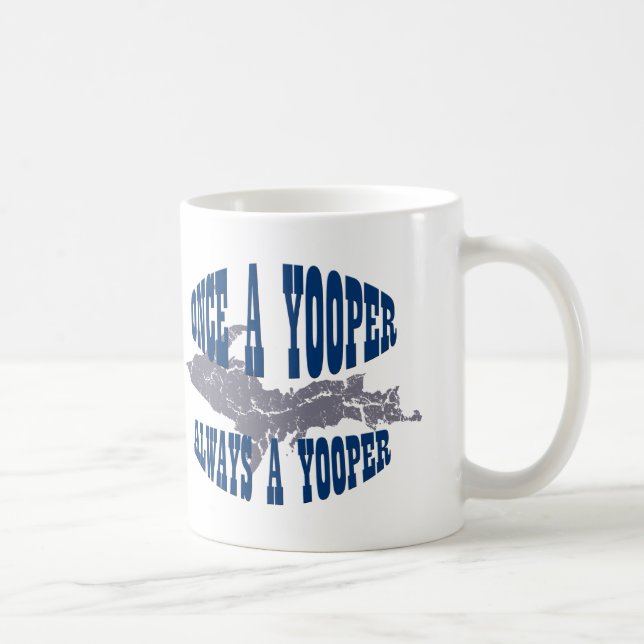 UP Michigan Immer Yooper Tasse (Rechts)