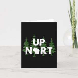Up Nort Wisconsin _ Yooper Up North Shirt Karte