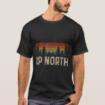 Up North Vintage Hiking Nature Camping Alaska Pnw  T-Shirt<br><div class="desc">Up North Vintage Hiking Nature Camping Alaska Pnw Hiker</div>