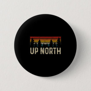 Up North Vintage Wandern Natur Camping Alaska Pnw Button