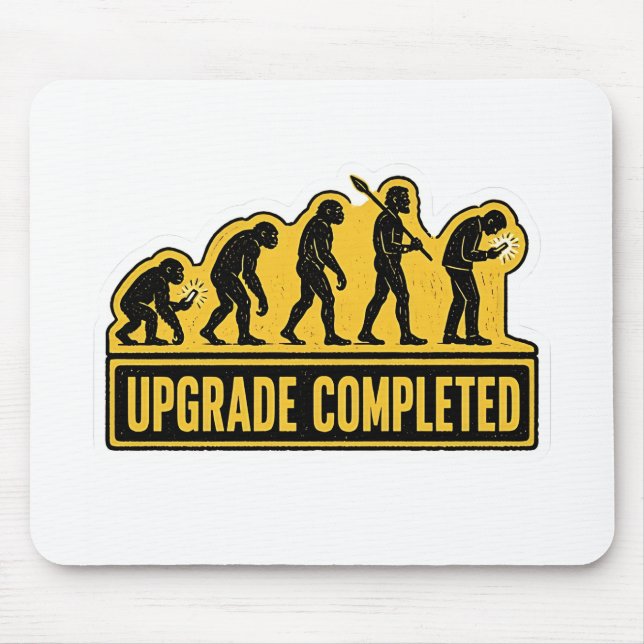 Upgrade abgeschlossen lustige Evolution  Mousepad (Vorne)