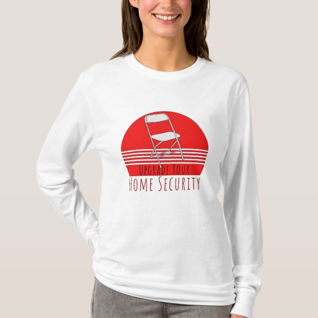 Upgrade der Zuhause-Sicherheit T-Shirt (Vorderseite)