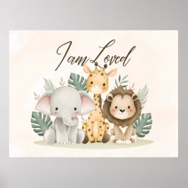 Uplifting  Safari nursery wall poster I am Loved