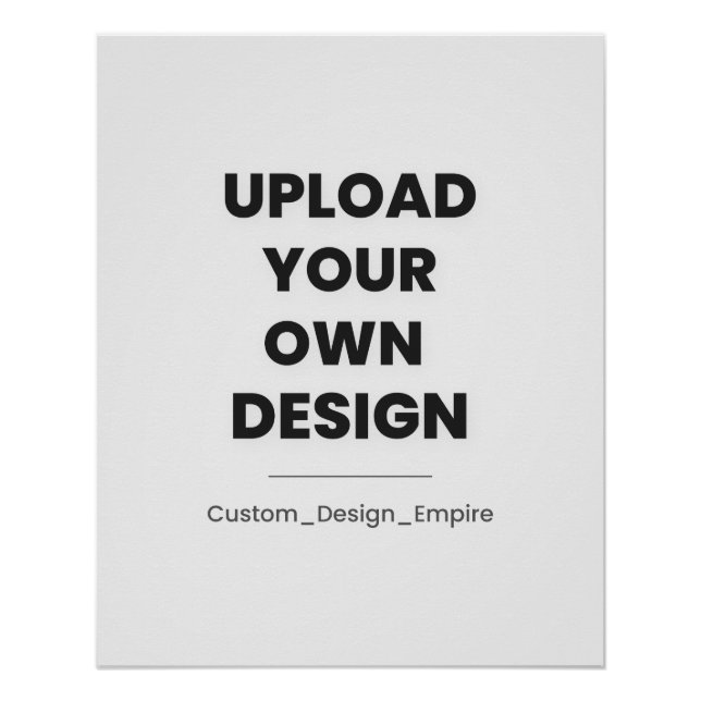 Upload Your Own Design Here | Custom Template Poster (Vorderseite)