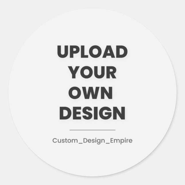 Upload Your Own Design Here | Custom Template Runder Aufkleber (Vorderseite)
