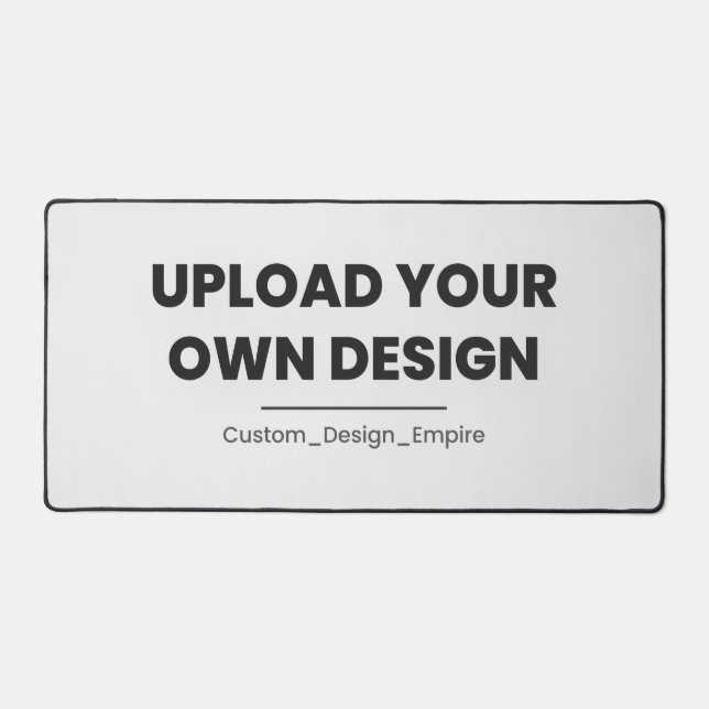 Upload Your Own Design Here | Custom Template Schreibtischunterlage (Vorderseite)