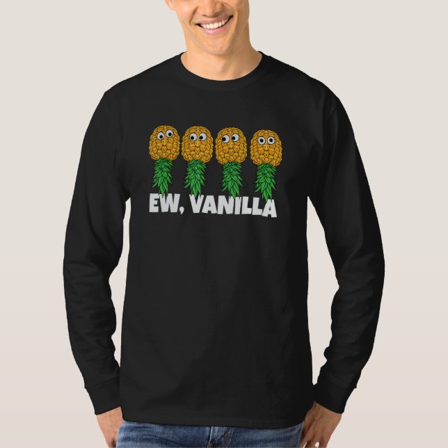 Upside Down Pineapple Ew Vanilla  Swinger Men Wome T-Shirt (Vorderseite)