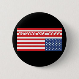 Upside Down USA Flag: In schrecklicher Not Button