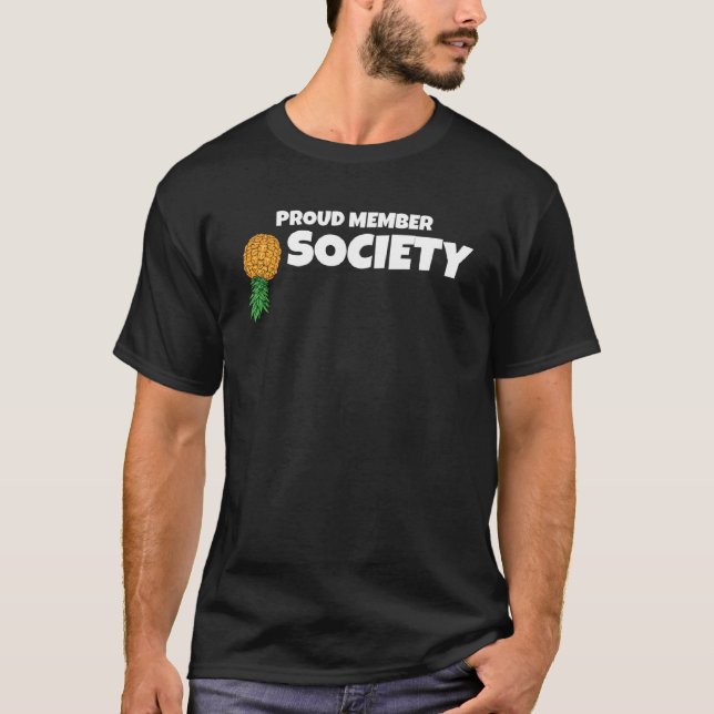 Upside Pineaple Proud Member Swinger Society T-Shirt (Vorderseite)