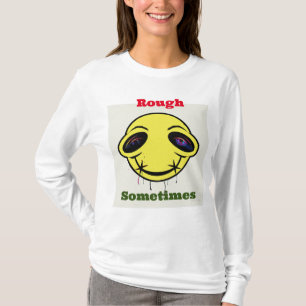 "Urban Chic: "Rough manchmal" Langschläfer Frauen T-Shirt