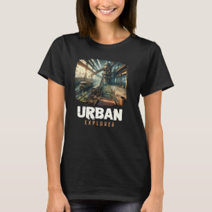 Urban Explorer, Altes Gebäude URBEX, Stadt verlass T-Shirt
