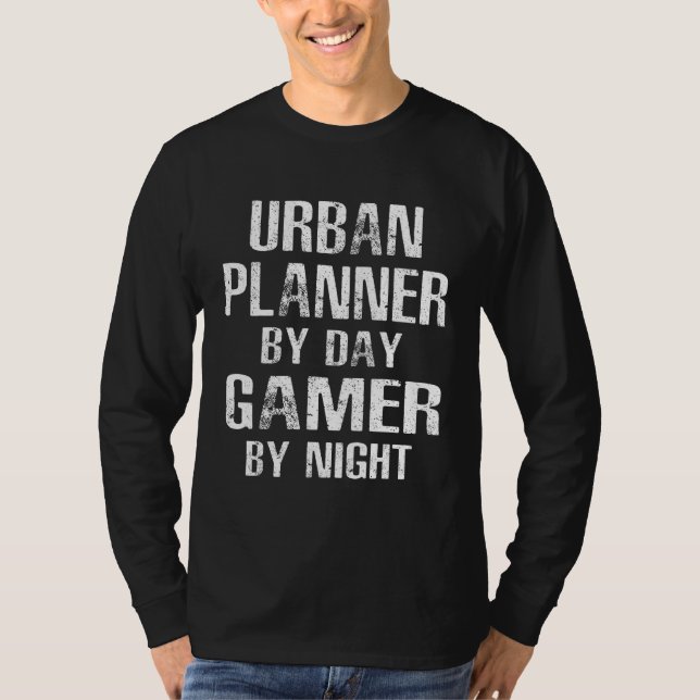 Urban Planner Gamer By Night T-Shirt (Vorderseite)