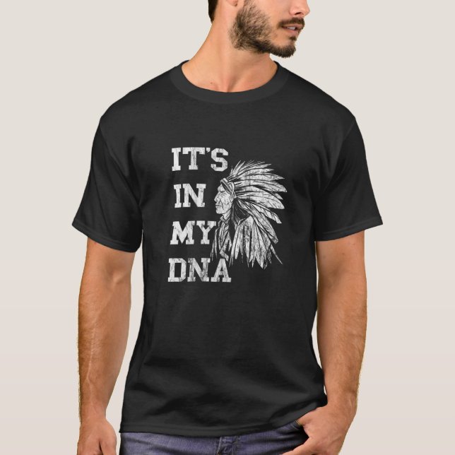 Ureinwohner Amerikas sind in meiner DNA im Blut T-Shirt (Vorderseite)