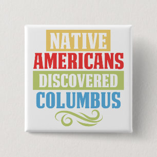 Ureinwohner entdeckten Columbus Button