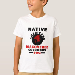 Ureinwohner entdeckten Columbus T-Shirt