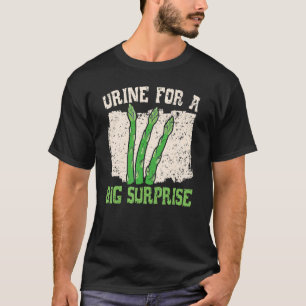 Urin für eine große Überraschung Spargel Gemüse Ge T-Shirt