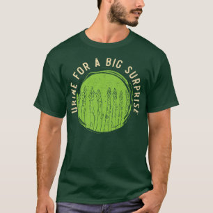 Urin für eine große Überraschung Spargel Gemüse Ge T-Shirt