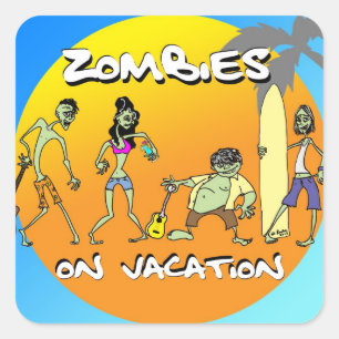 Urlaub in Zombies Quadratischer Aufkleber