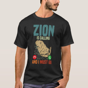 Urlaub Nationalpark Zion fordert, ich muss gehen 1 T-Shirt