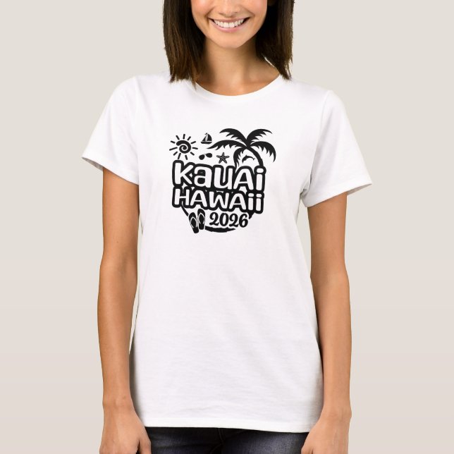 Urlaub oder Reise nach Hawaii Kauai 2026 T-Shirt (Vorderseite)