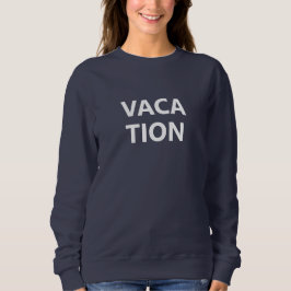 Urlaub Sweatshirt