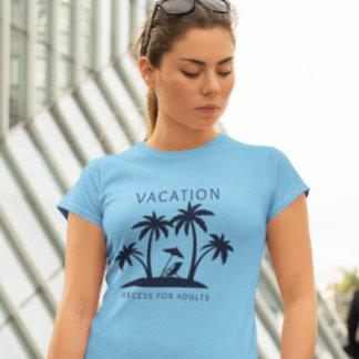 Urlaub - Zugang für Erwachsene T-Shirt