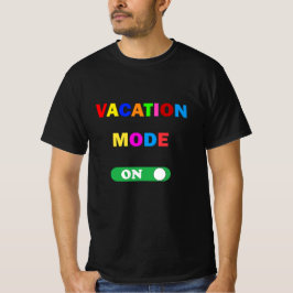 Urlaubsmodus: ON! T-Shirt