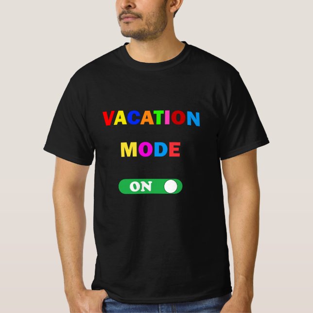Urlaubsmodus: ON! T-Shirt (Vorderseite)