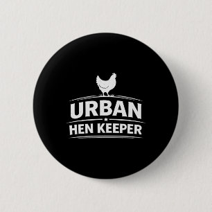 Urn Hen Keeper – Ckyard Chicken Lifestyle Design Button