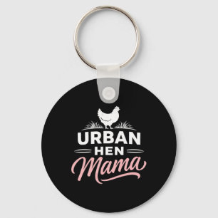 Urn Hen Mama – Ckyard Hühner Lifestyle Design Schlüsselanhänger