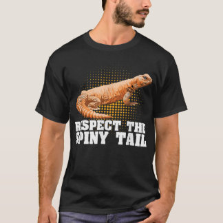 Uromasty Respect The Spiny Tail Funny Pet Dabb Liz T-Shirt