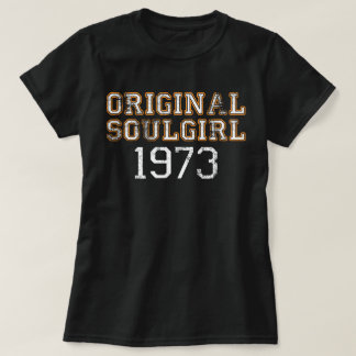 Ursprüngliche Soulgirl 1973 T-Shirt