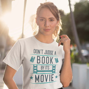 Urteile ein Buch nicht nach seinem Film T-Shirt