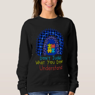 Urteile nicht über das, was du nicht verstehst Aut Sweatshirt