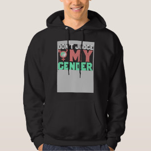 Urteile nicht über mein Geschlecht Schwul LGBT Hoodie