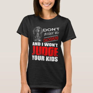 Urteile nicht über meine Dackel T-Shirt