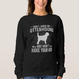 Urteile nicht über meinen Beruf, ich urteile deine Sweatshirt