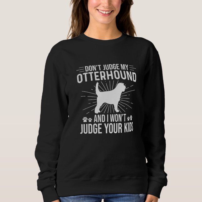 Urteile nicht über meinen Beruf, ich urteile deine Sweatshirt (Vorderseite)