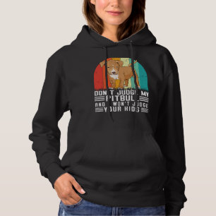 Urteile nicht über meinen Pitbull und ich werde ni Hoodie