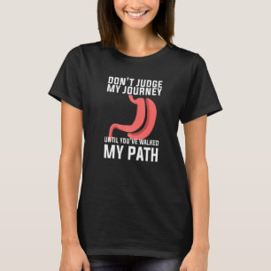 Urteile nicht über meinen Weg, bevor du nicht mein T-Shirt
