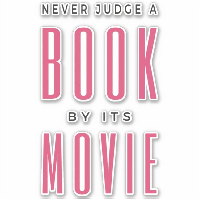 Urteile nie ein Buch nach seinem Film I Aufkleber (Vorderseite)