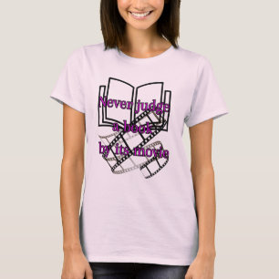 Urteile niemals ein Buch nach seinem Film T-Shirt