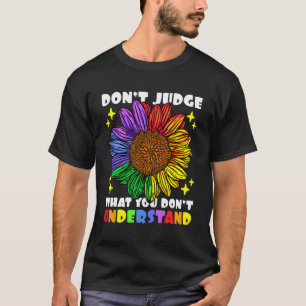 Urteilen Sie nicht, dass Sie Autismus nicht verste T-Shirt