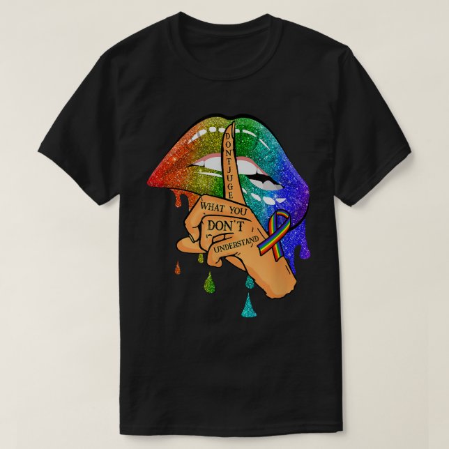 Urteilen Sie nicht, was Sie LGBT Pride L nicht ver T-Shirt (Design vorne)